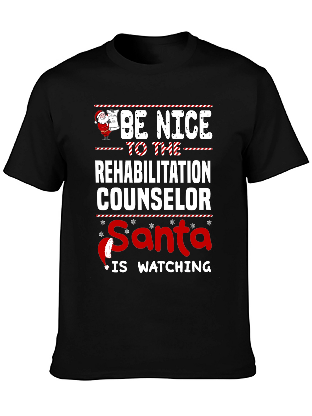 Be Nice to the Rehabilitation Counselor Christmas T-Shirt