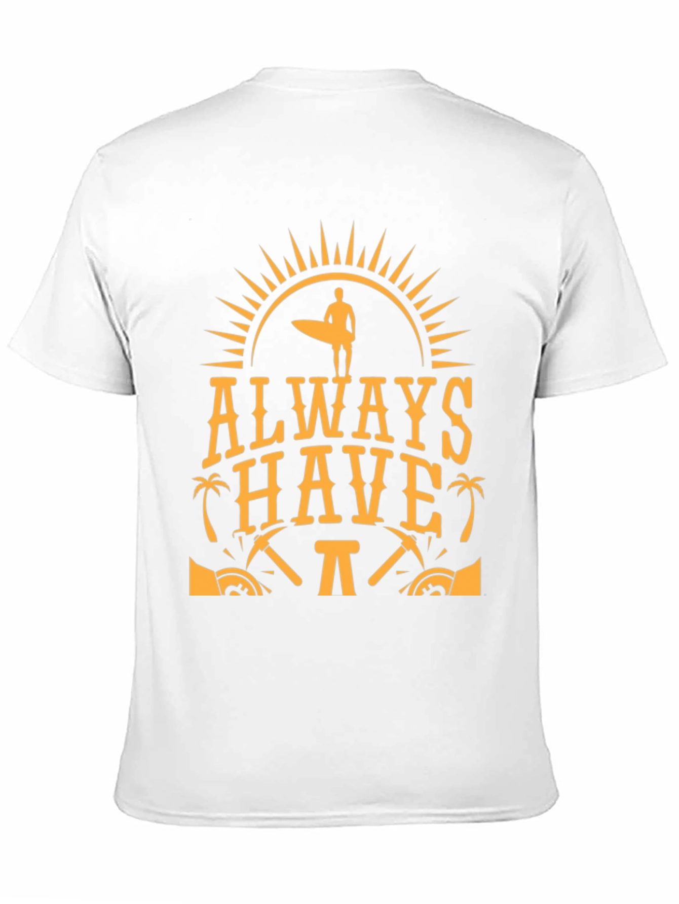 Always Have Fun T-Shirt