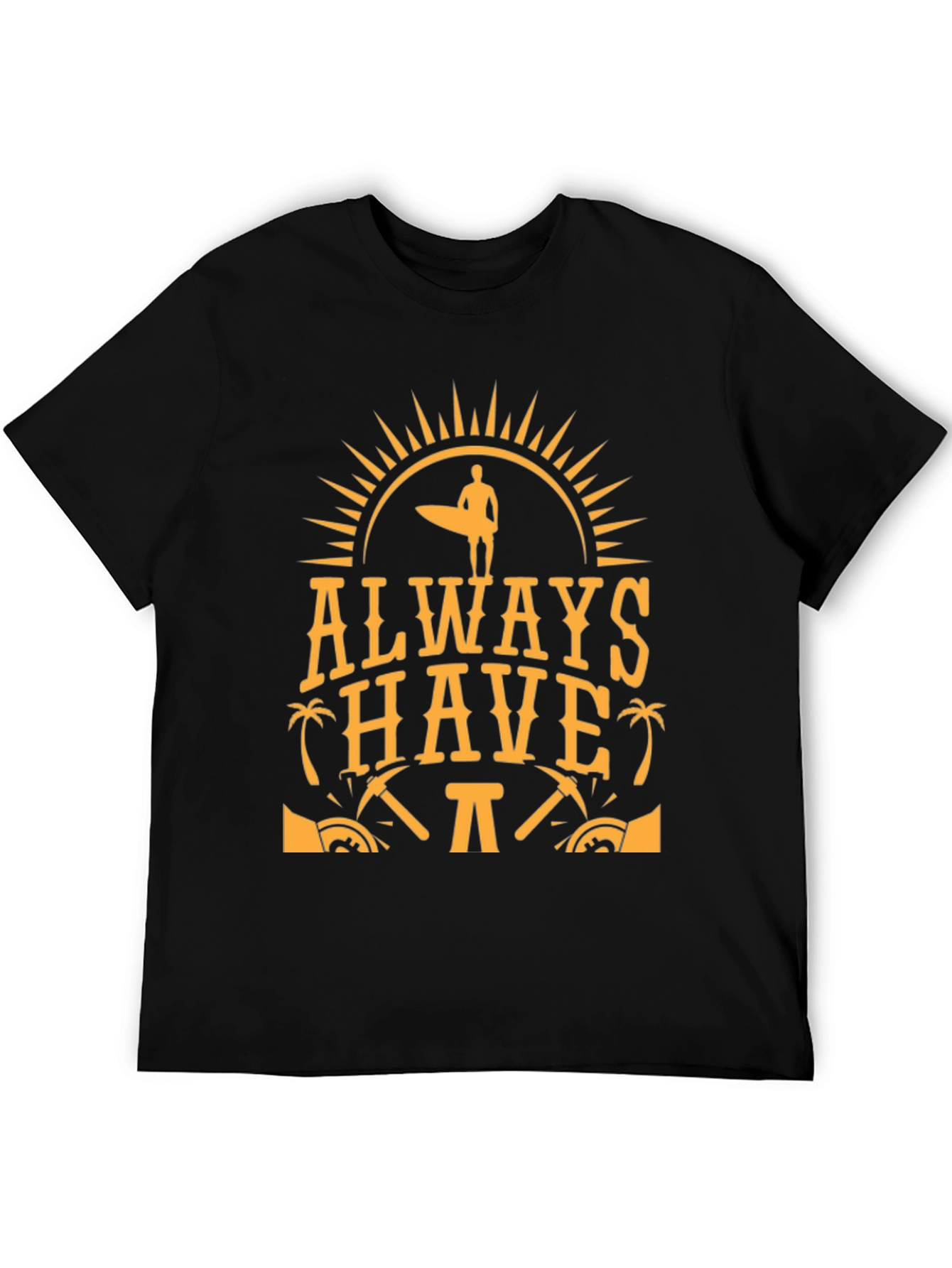 Always Have Fun T-Shirt