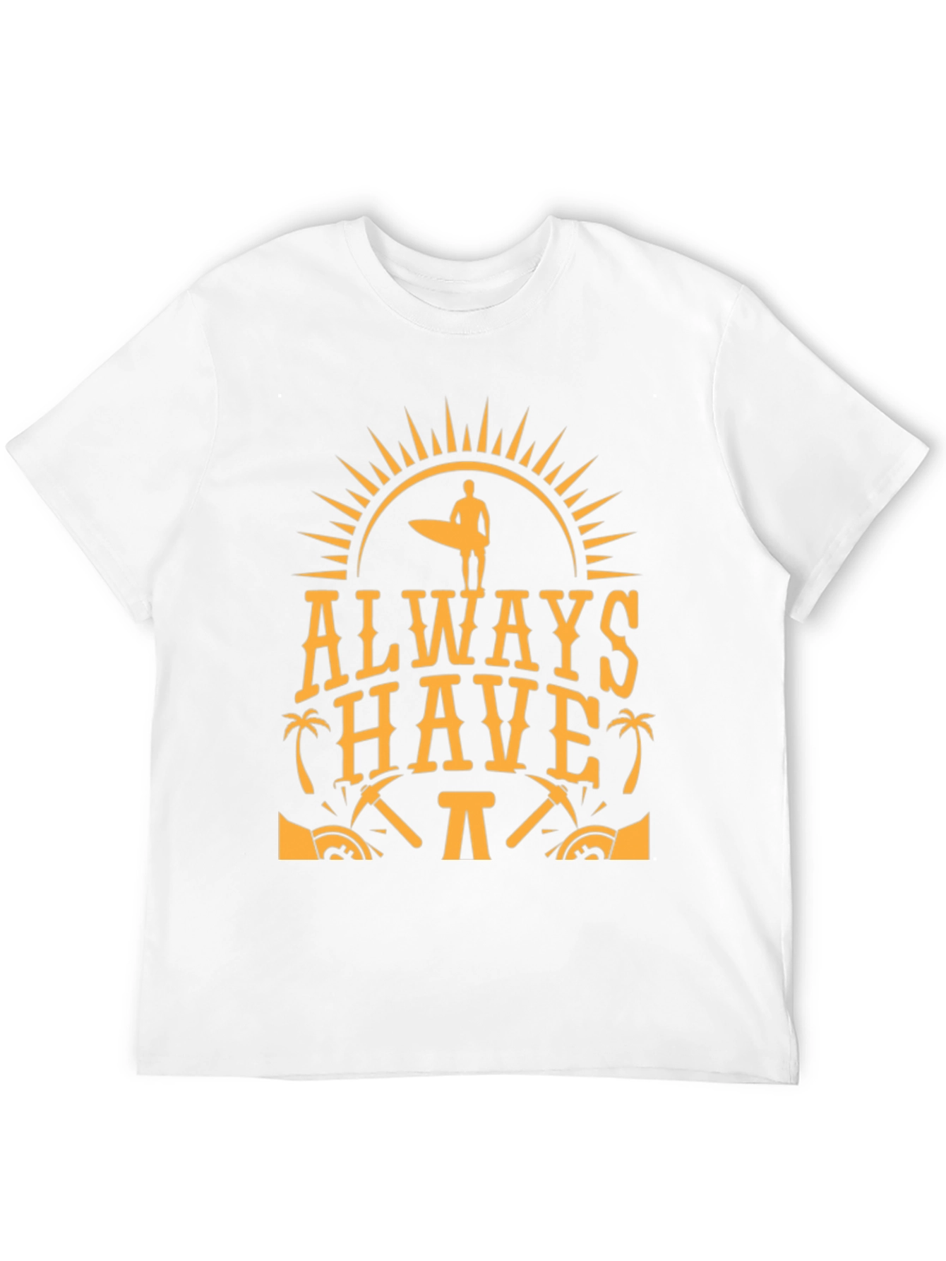 Always Have Fun T-Shirt