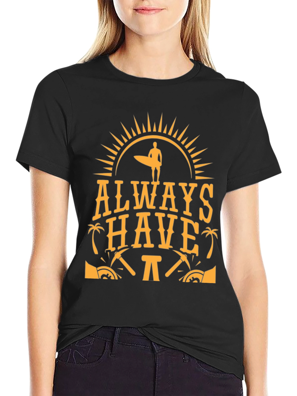 Always Have Fun T-Shirt