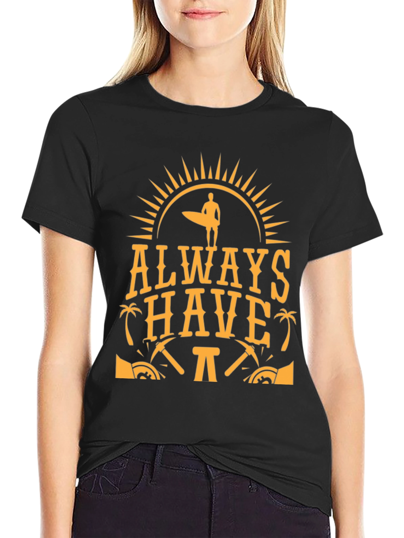 Always Have Fun T-Shirt