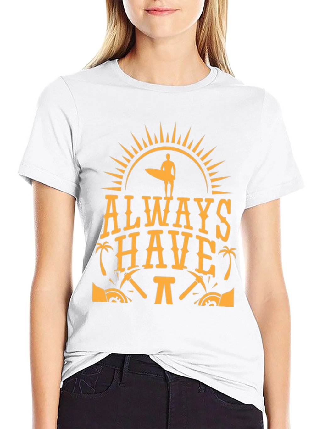 Always Have Fun T-Shirt