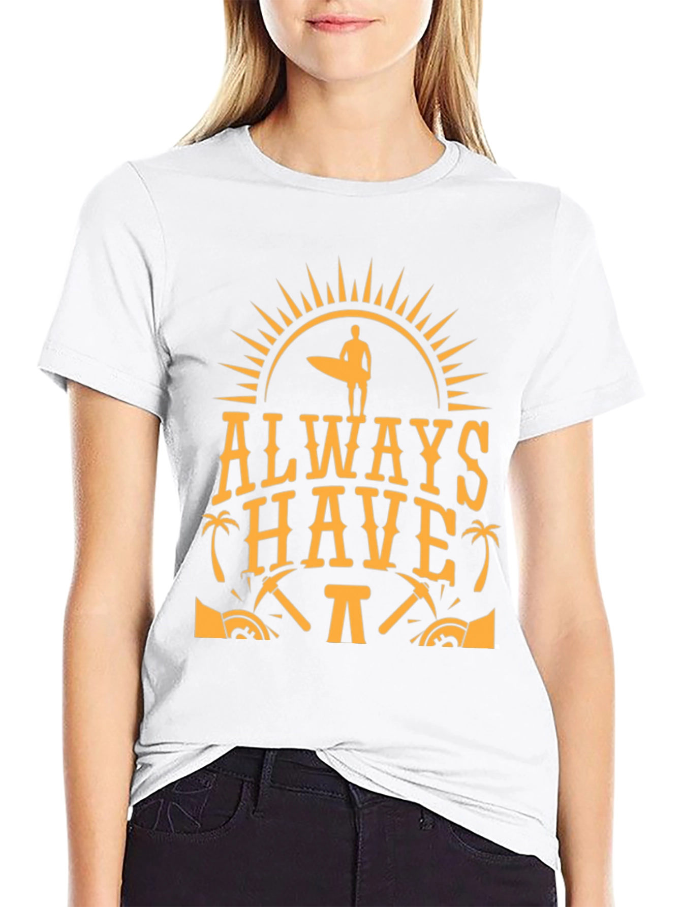 Always Have Fun T-Shirt