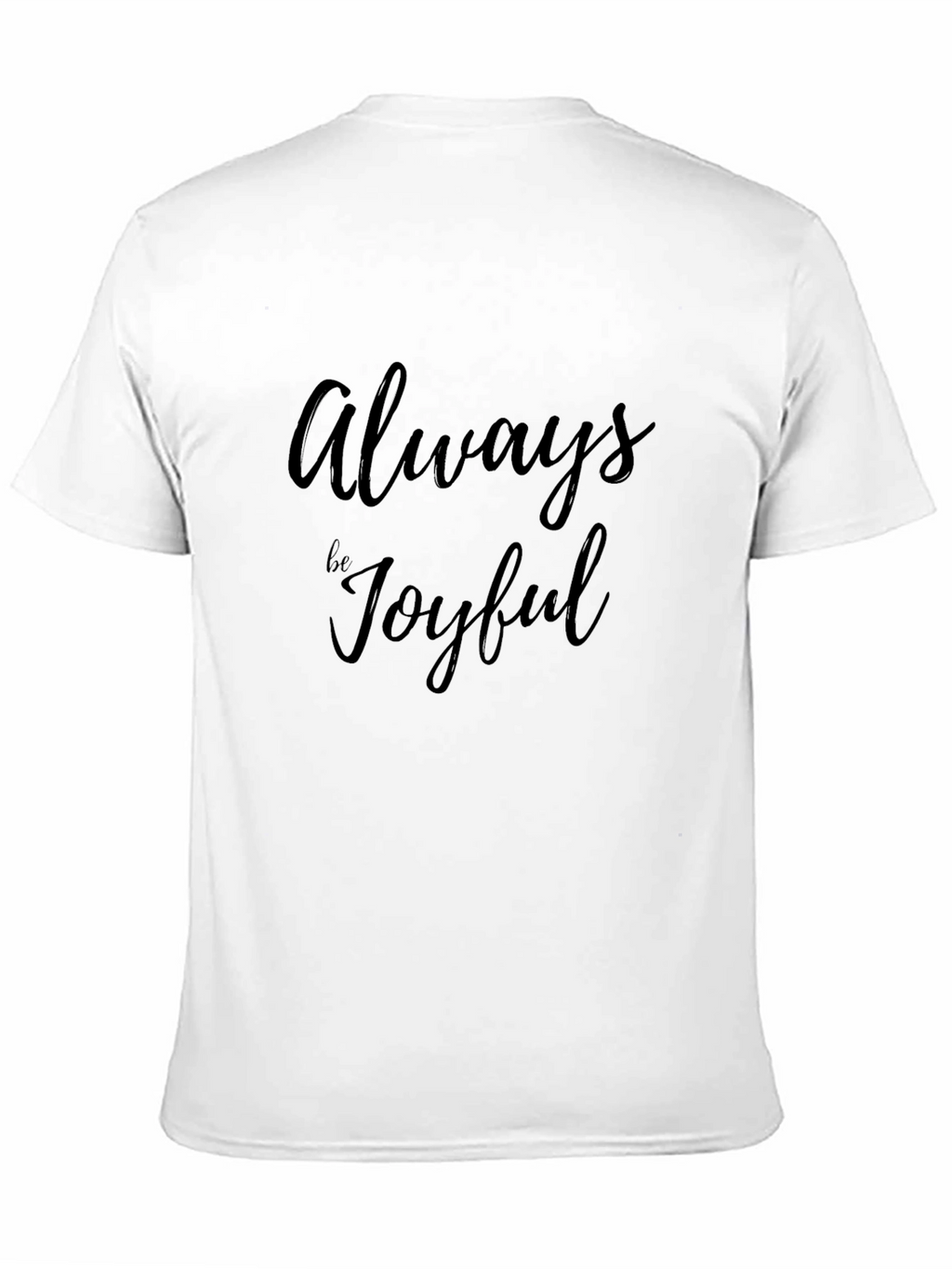 Always Be Joyful Black T-Shirt