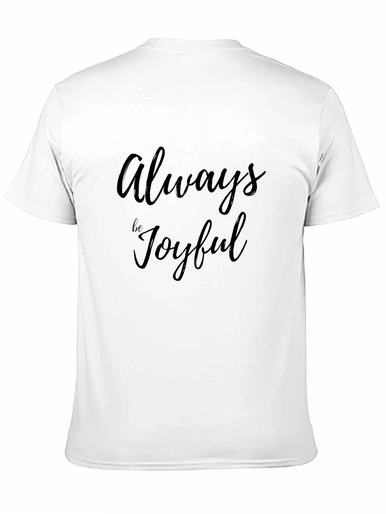 Always Be Joyful Black T-Shirt