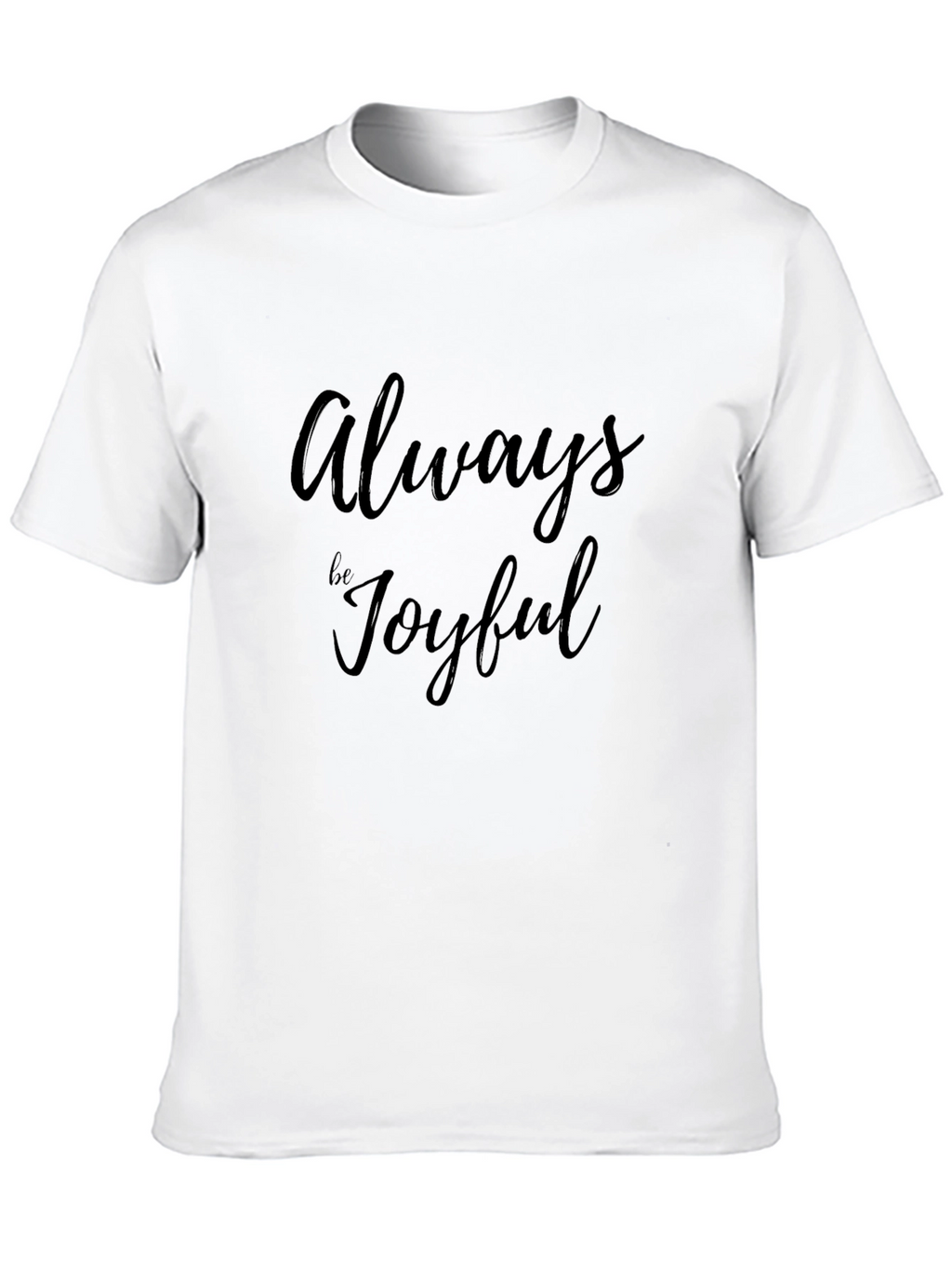 Always Be Joyful Black T-Shirt
