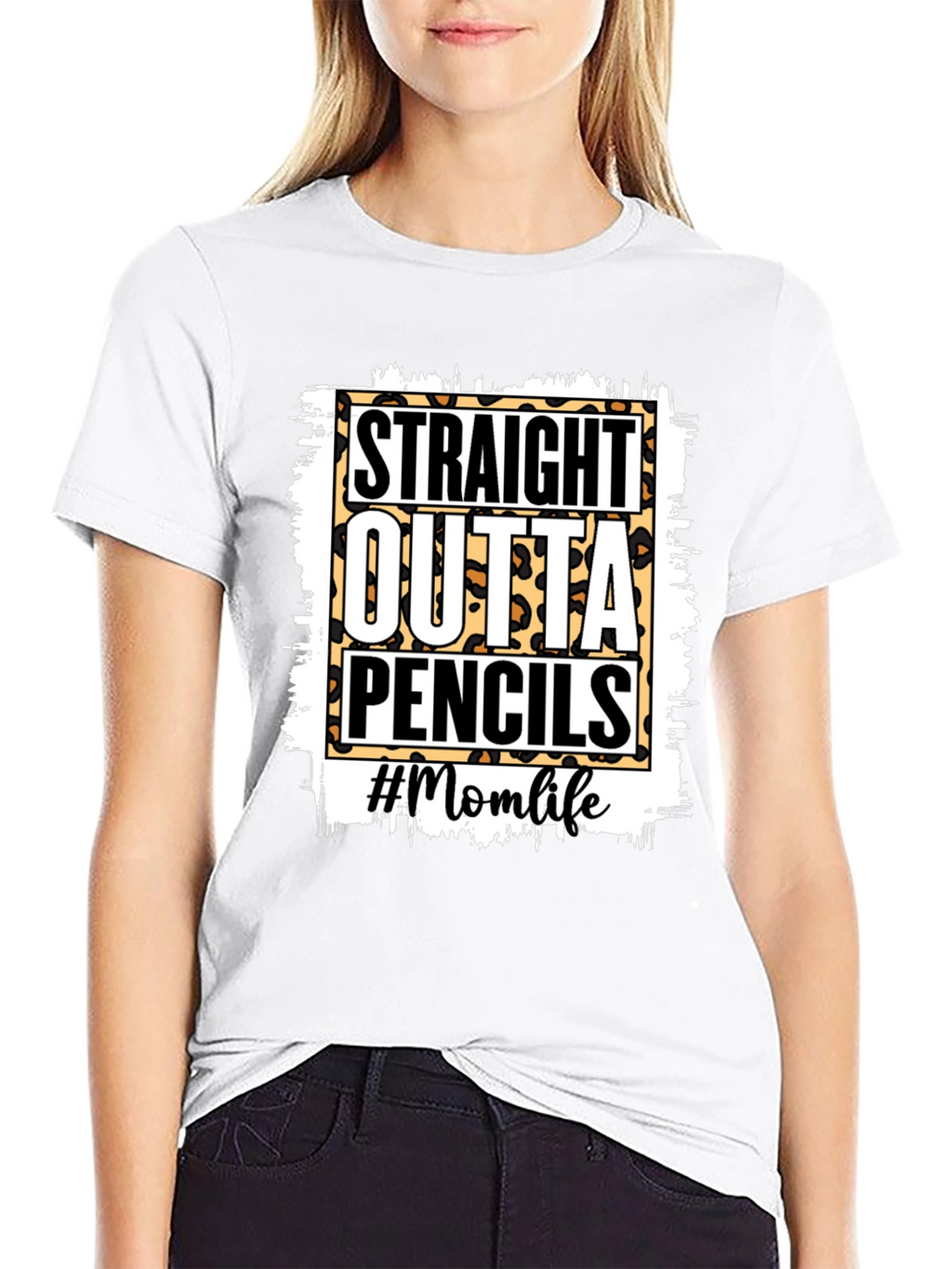 Straight Outta Pencils T-Shirt - Mom Life