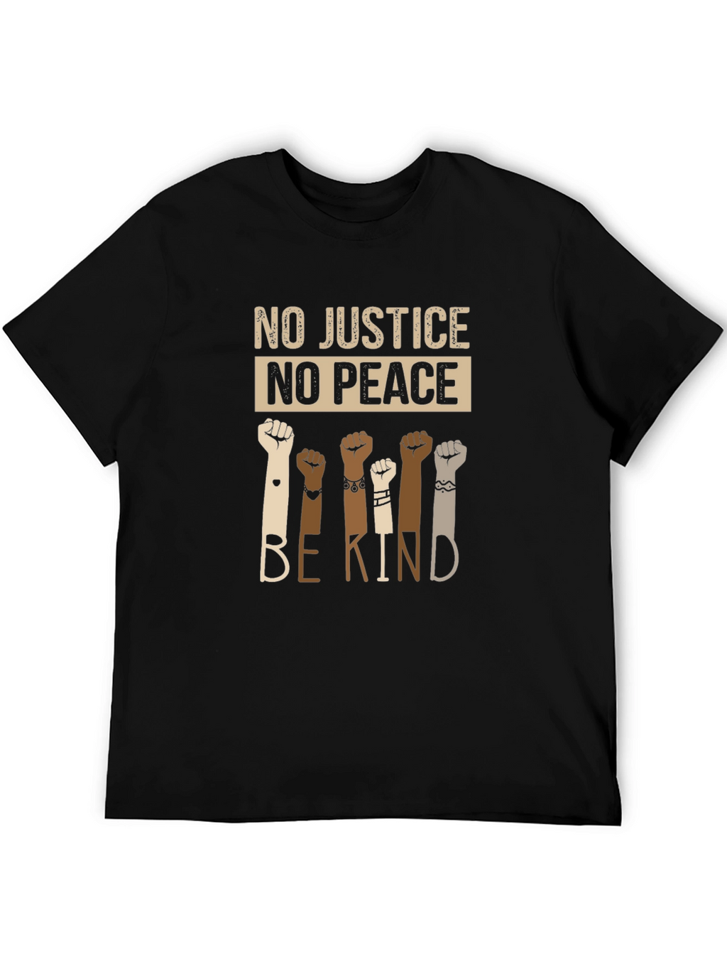 Equality T-Shirt: No Justice No Peace Be Kind
