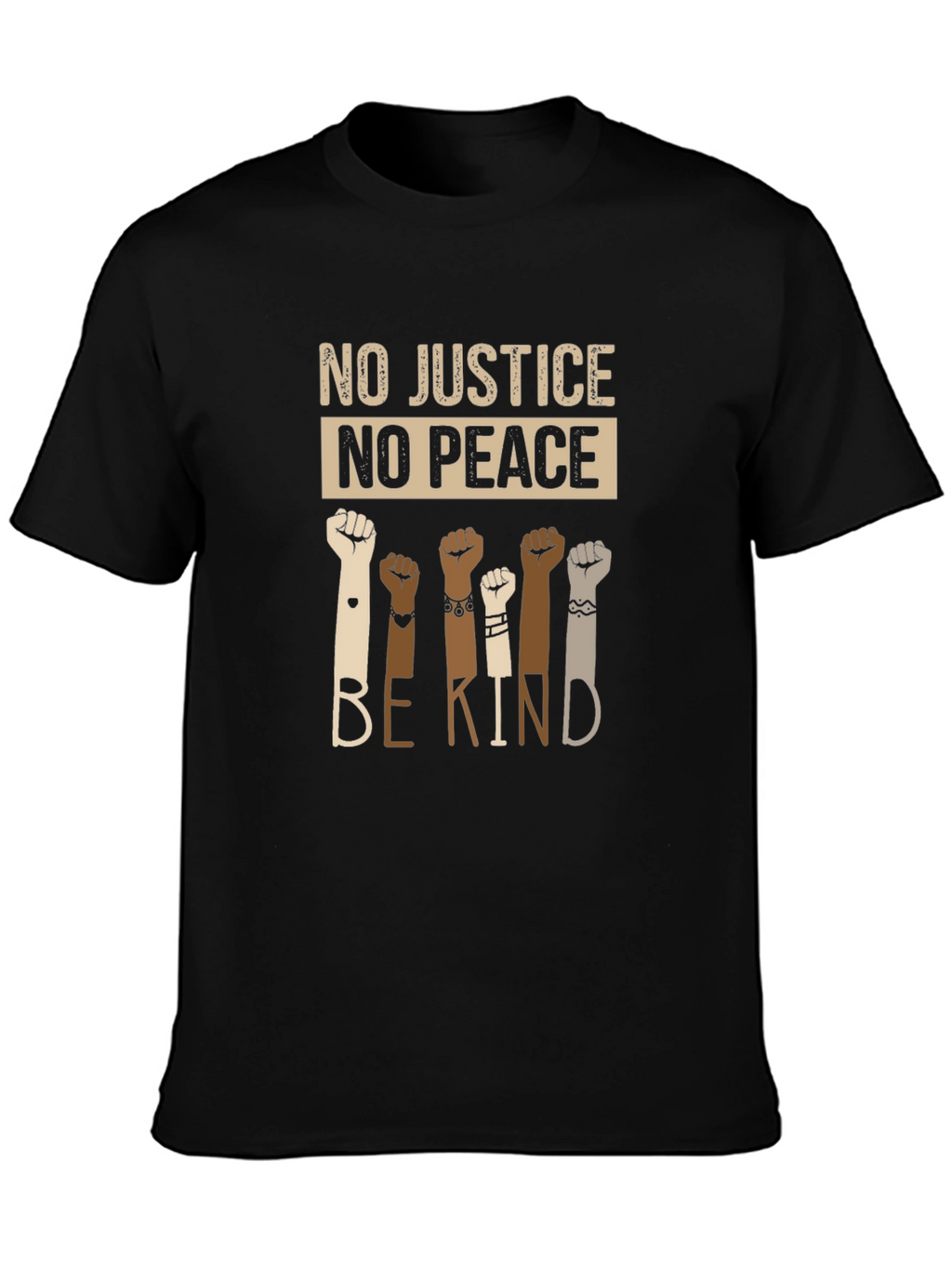 Equality T-Shirt: No Justice No Peace Be Kind