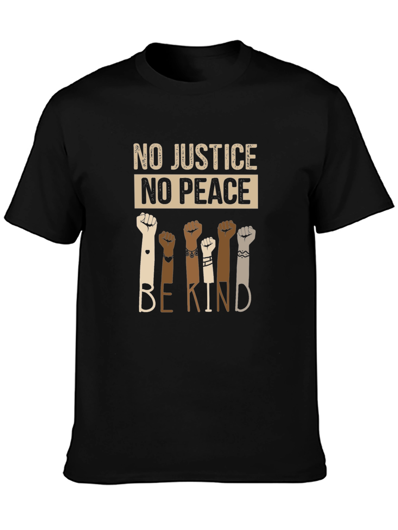 Equality T-Shirt: No Justice No Peace Be Kind