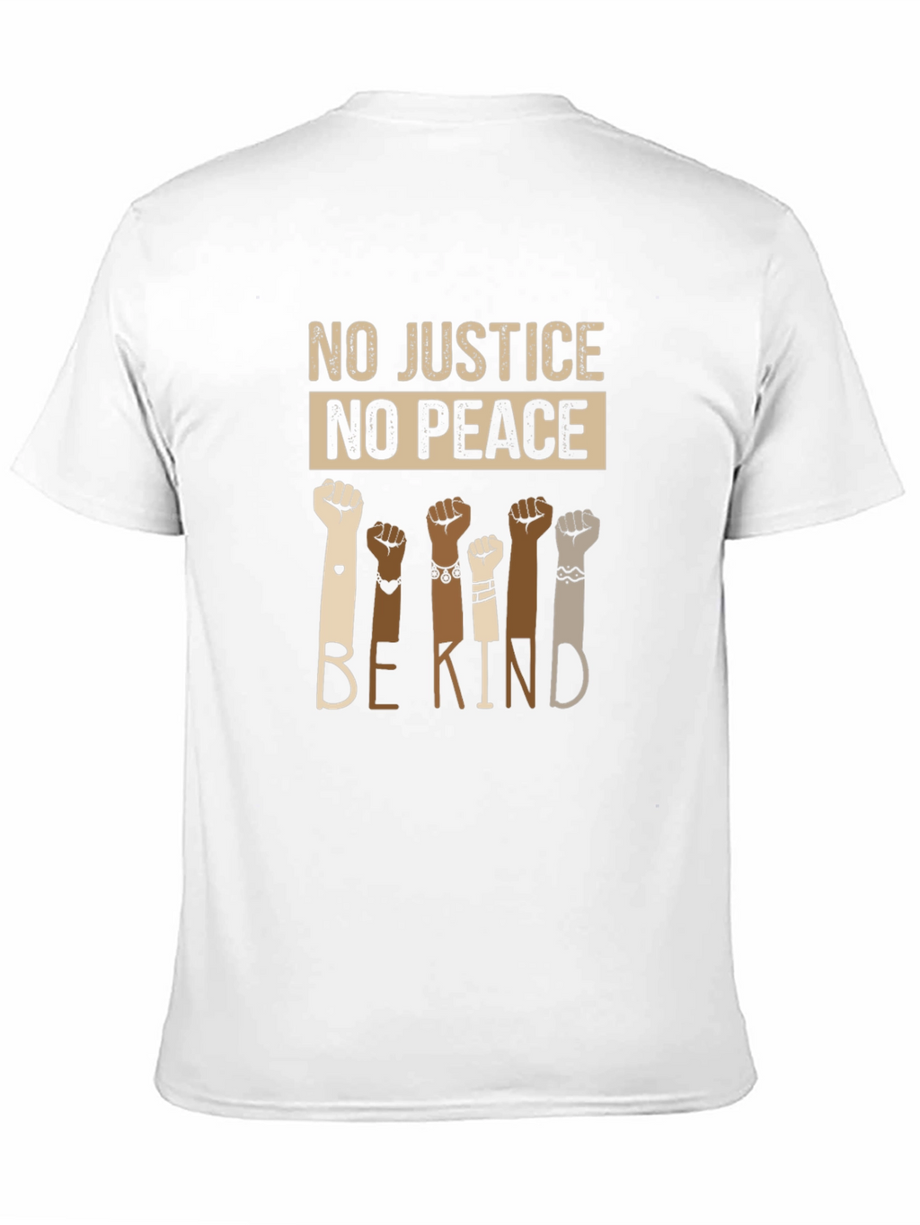 Equality T-Shirt: No Justice No Peace Be Kind