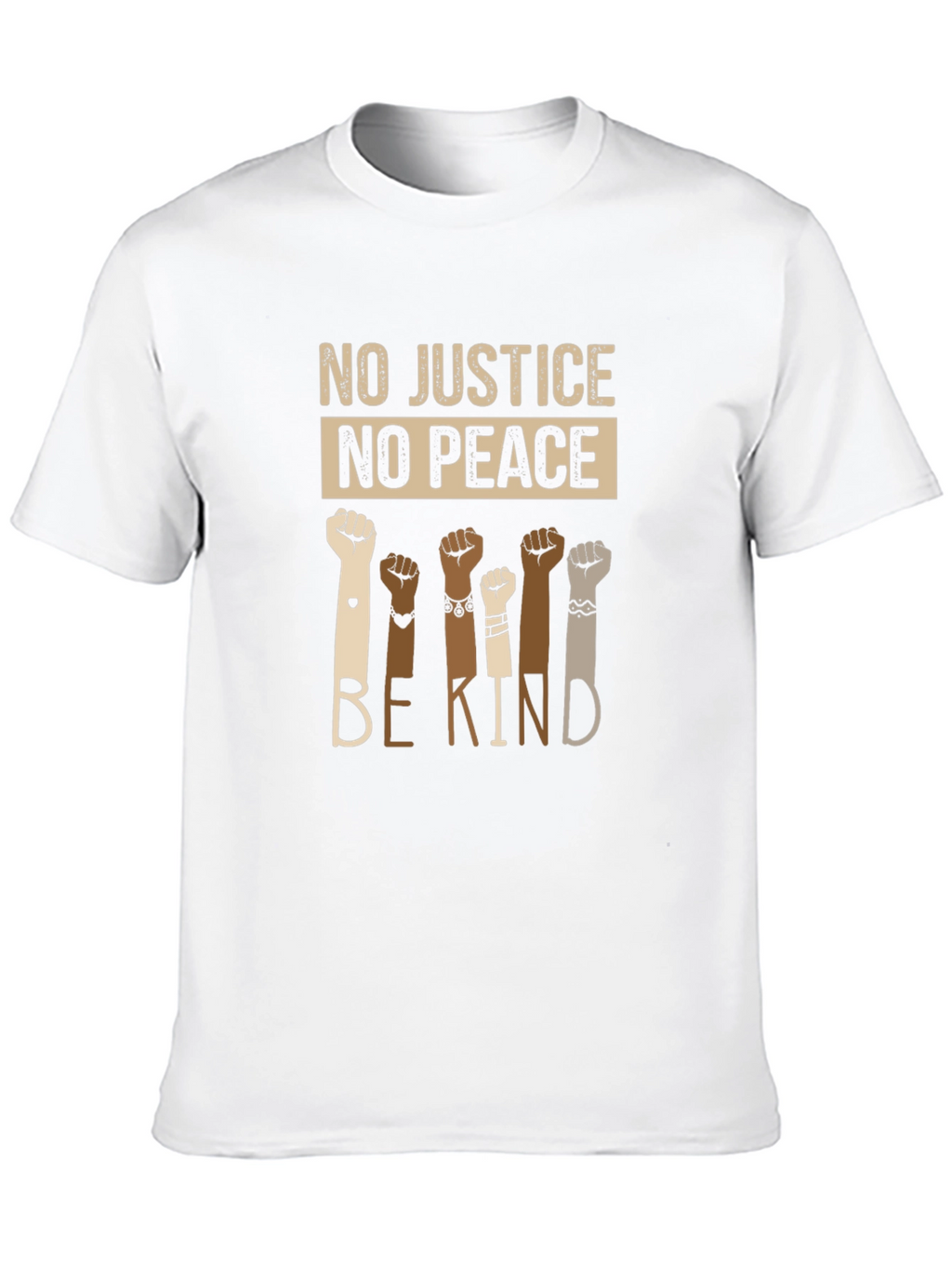 Equality T-Shirt: No Justice No Peace Be Kind