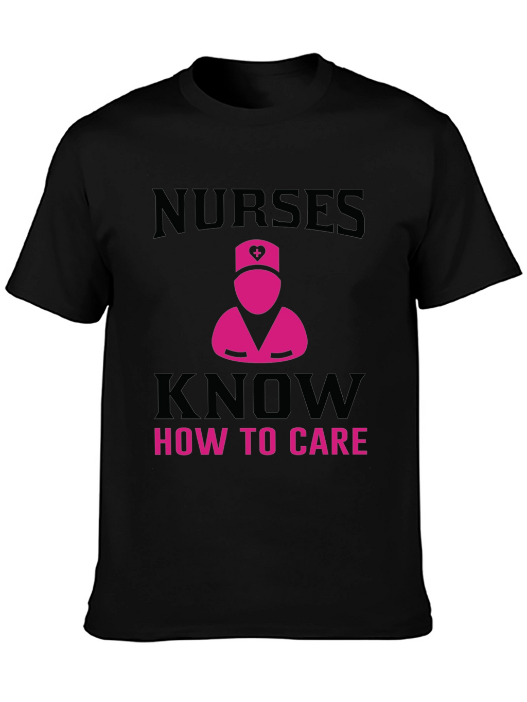 Nurses Know How to Care T-Shirt