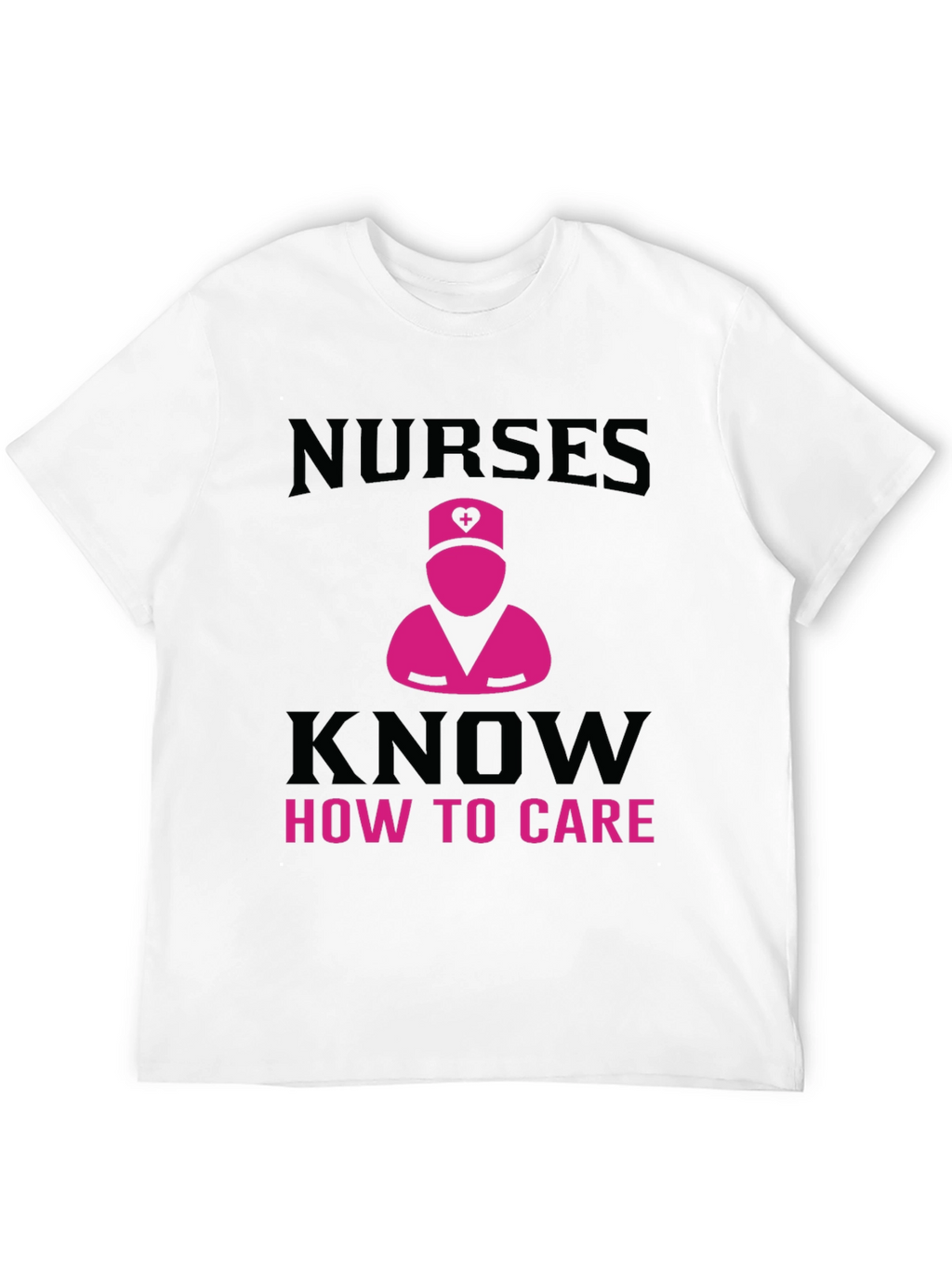 Nurses Know How to Care T-Shirt