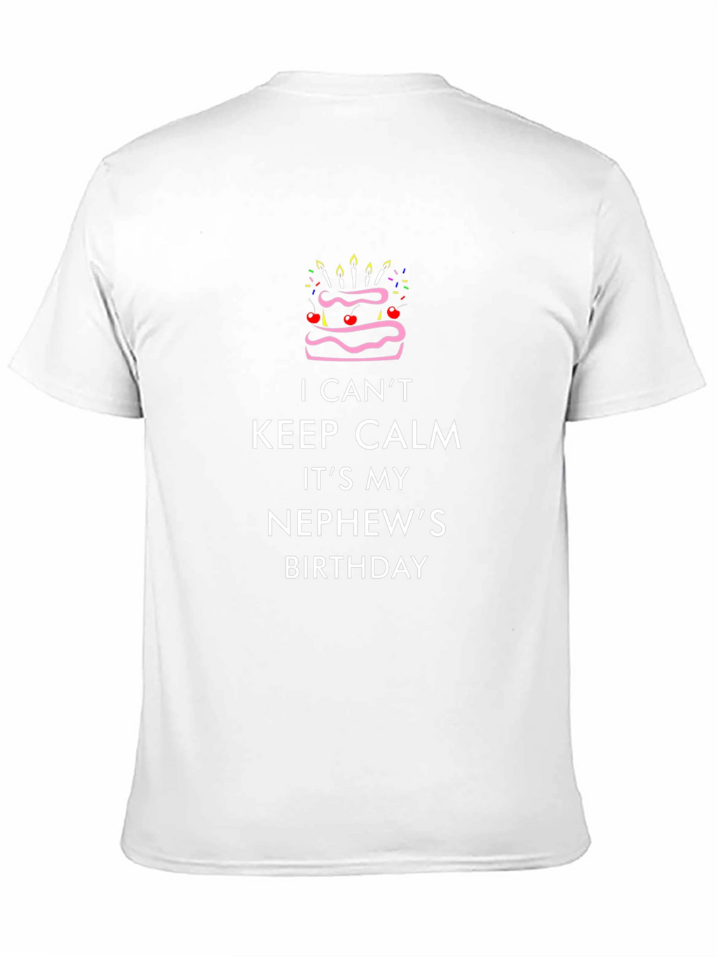 I Cant Keep Calm Its My Nephews Birthday T-Shirt