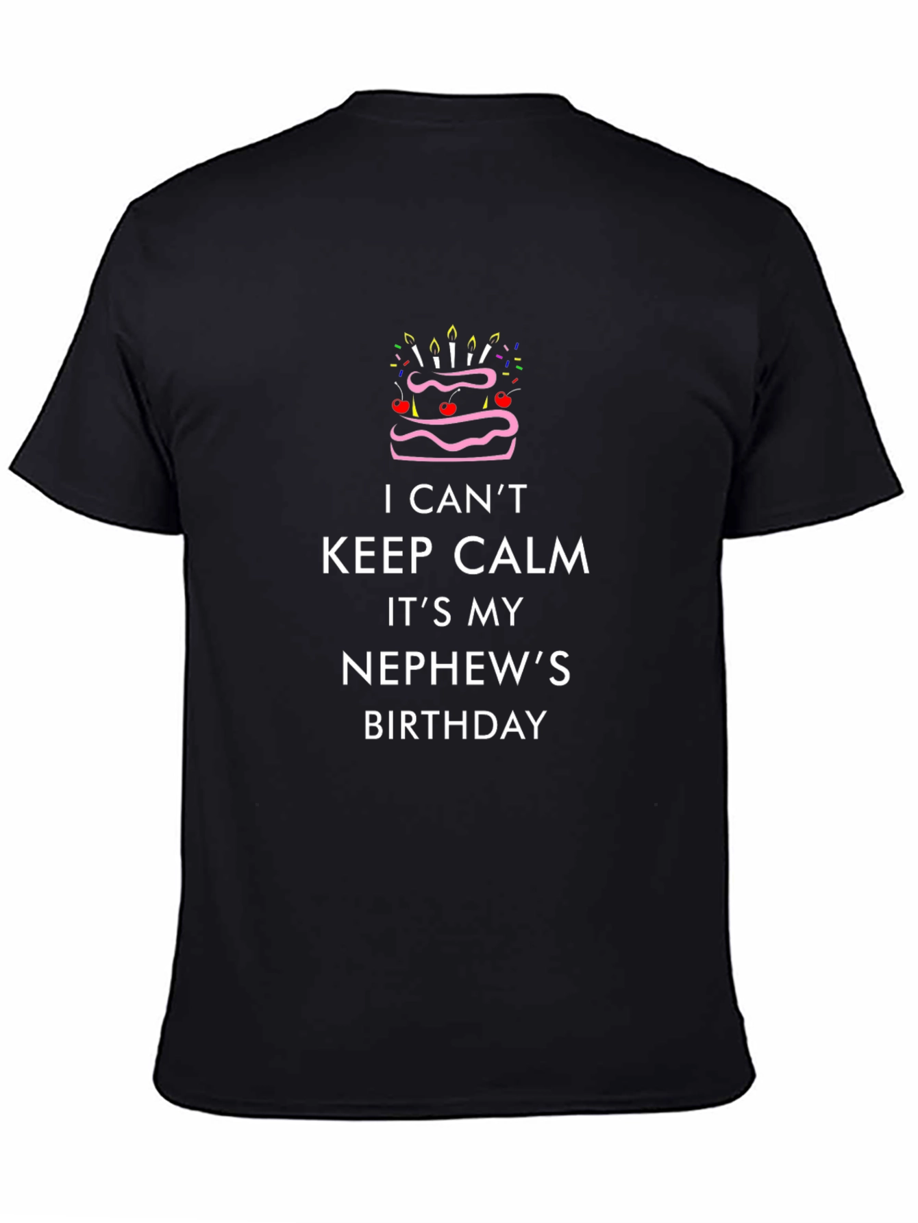 I Cant Keep Calm Its My Nephews Birthday T-Shirt