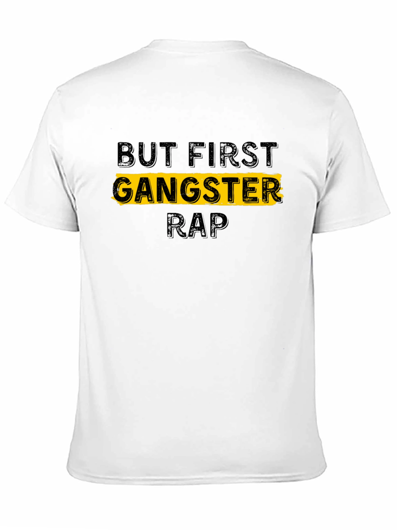 But First Gangster Rap T-Shirt - Black