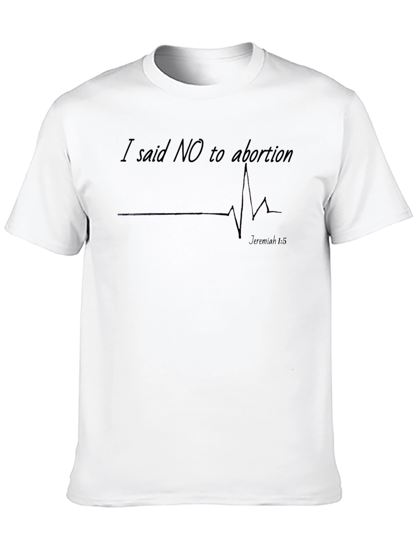 Pro-Life I Said No to Abortion Graphic T-Shirt