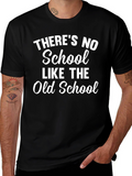 Theres No School Like the Old School Black T-Shirt