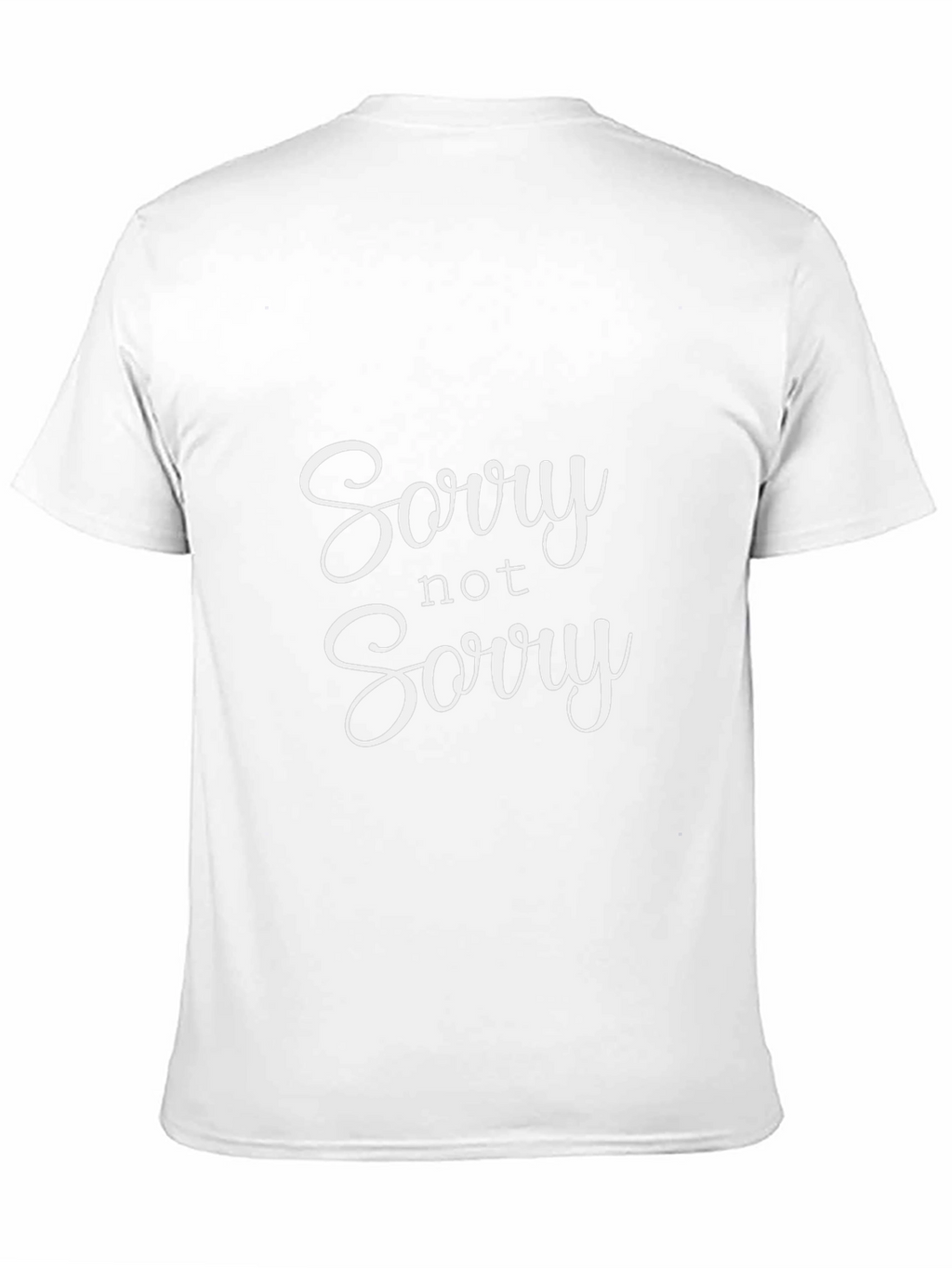 Sorry Not Sorry Graphic T-Shirt