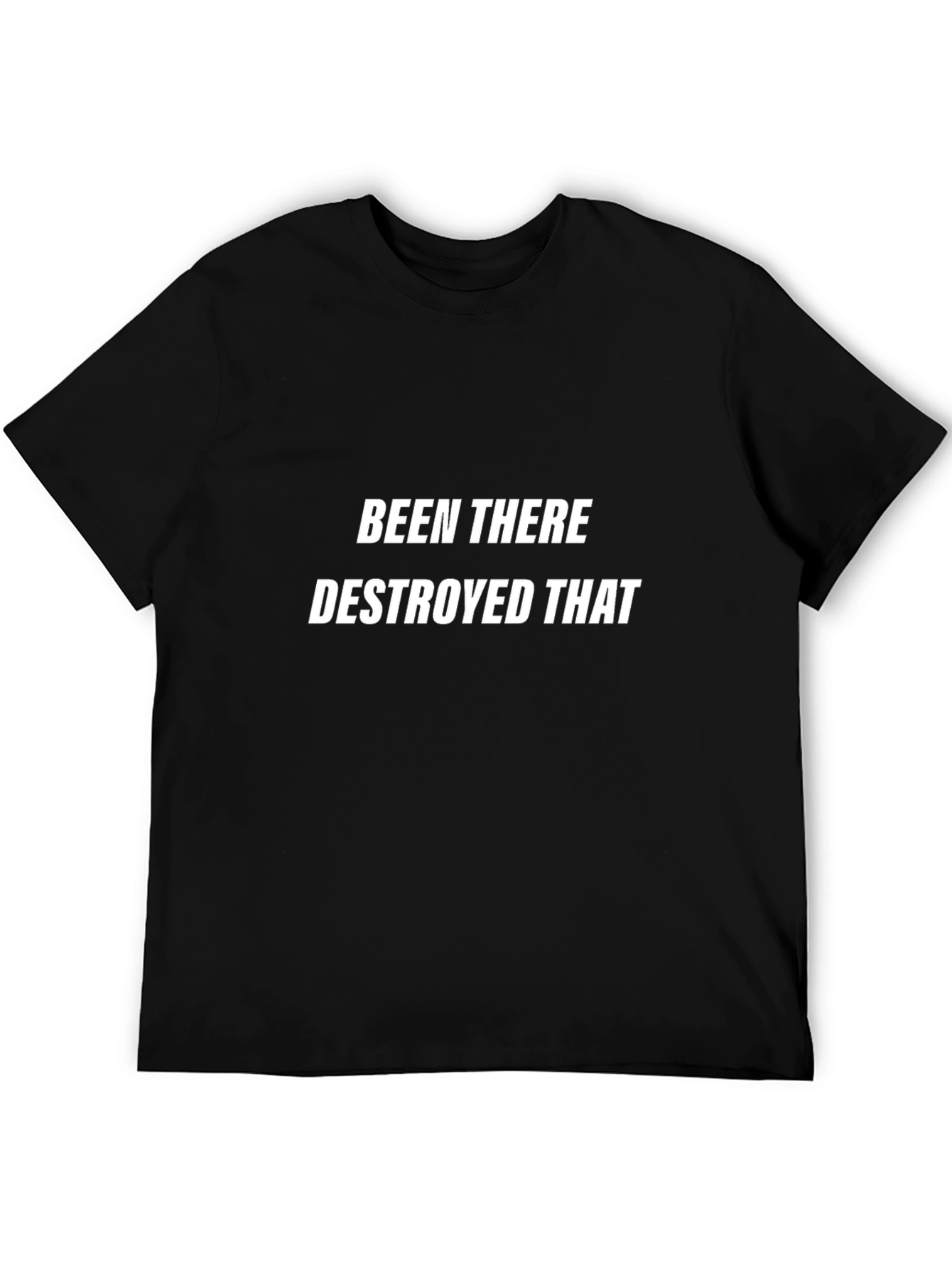 Been There Destroyed That Black Graphic Tee