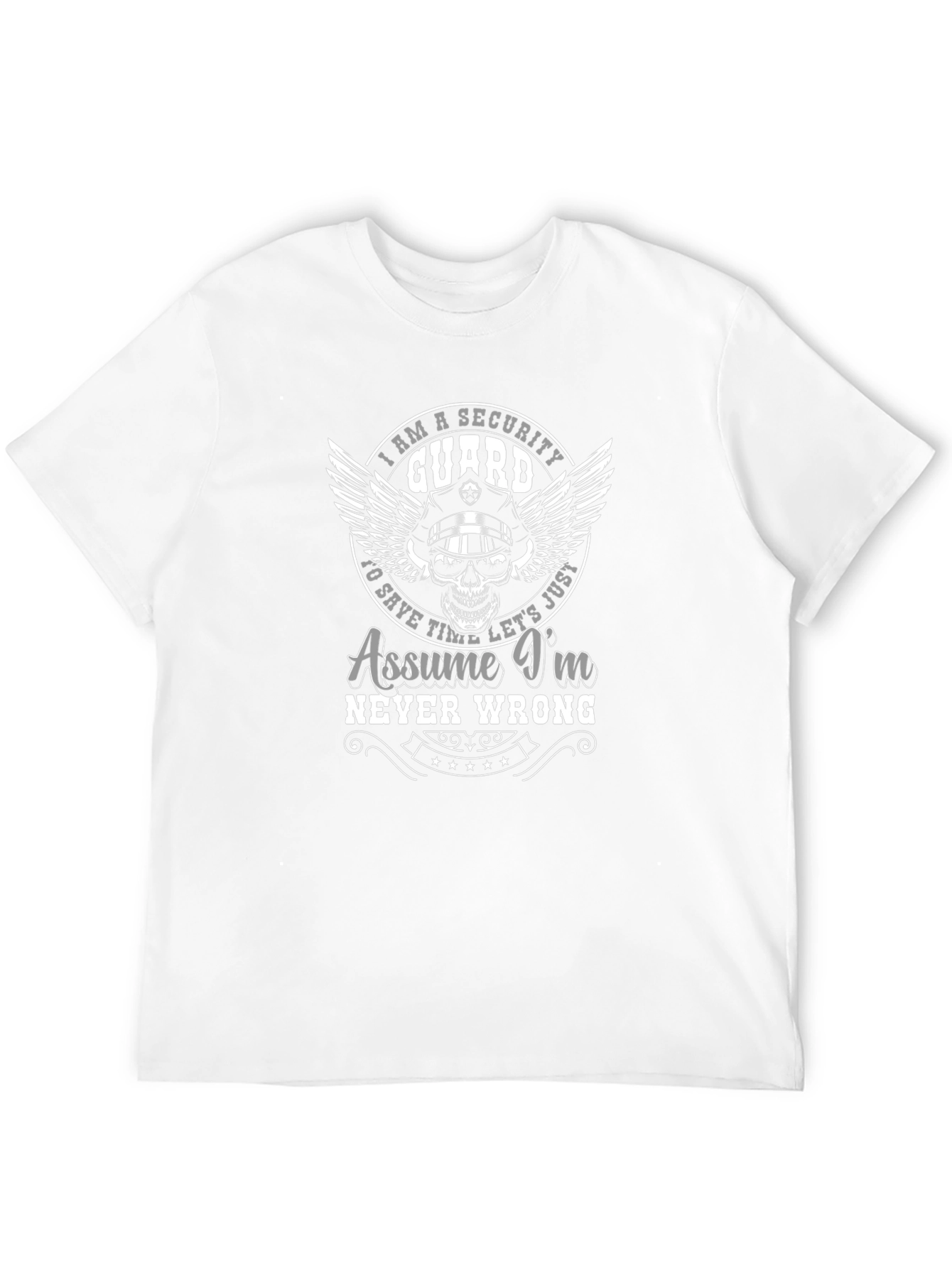 Security Guard Graphic T-Shirt - Assume Im Never Wrong