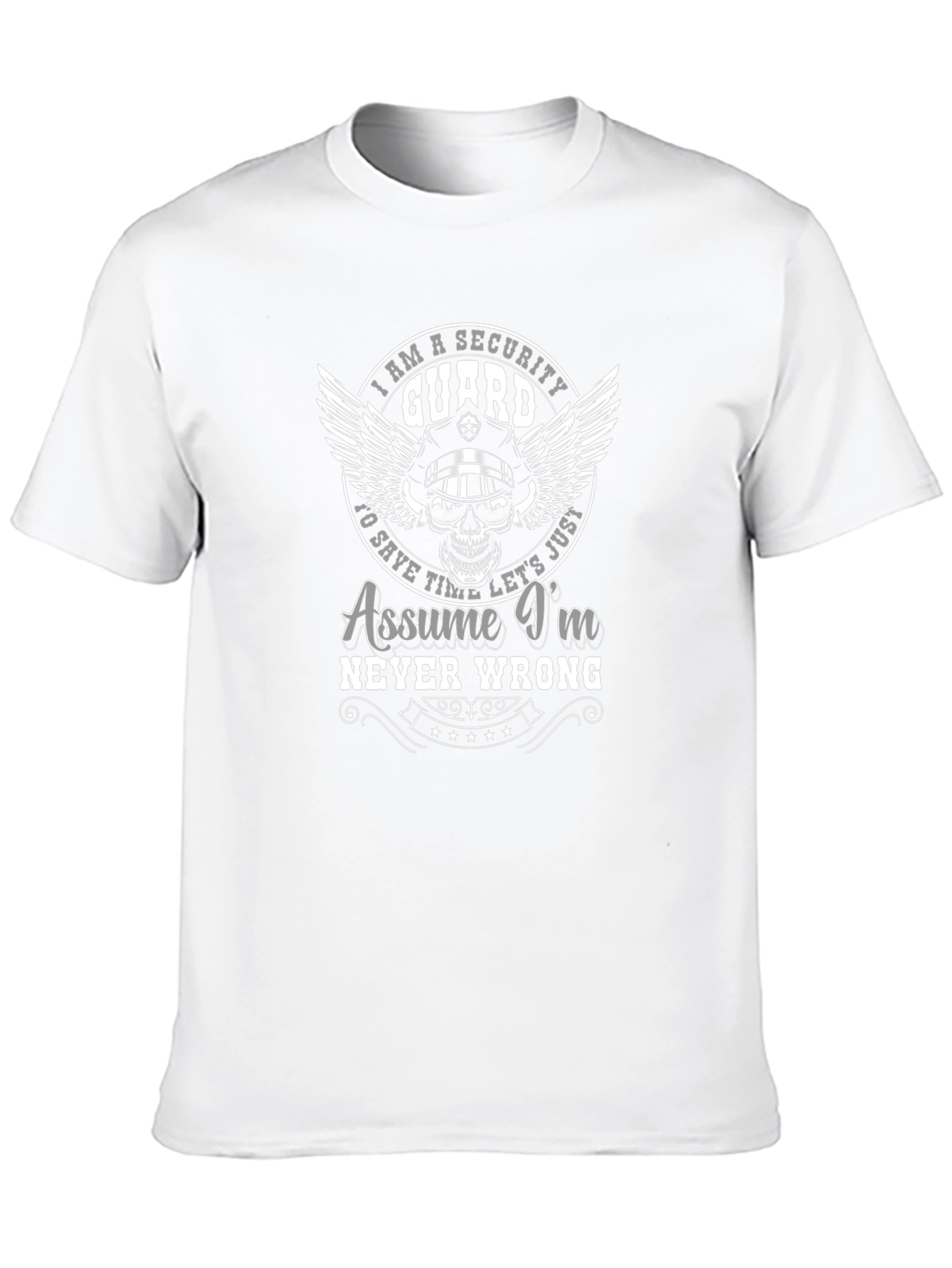Security Guard Graphic T-Shirt - Assume Im Never Wrong