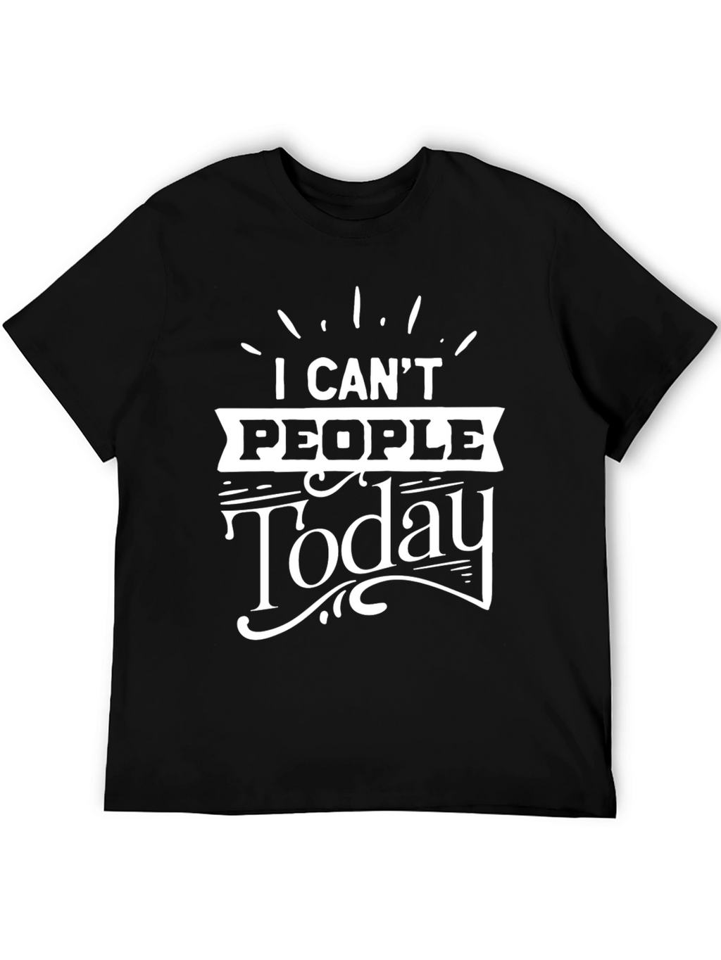 I Cant People Today Black Graphic Tee