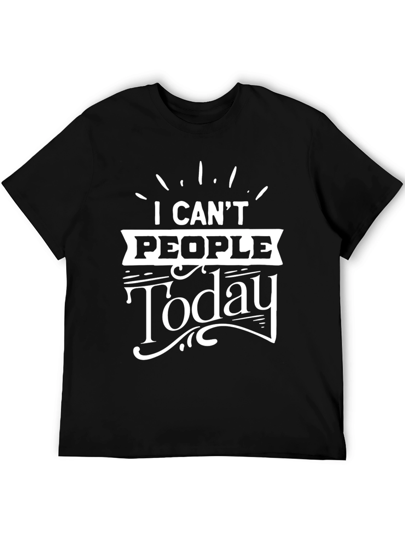I Cant People Today Black Graphic Tee