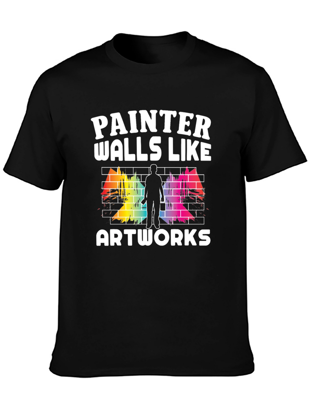Painter Walls Like Artworks T-Shirt