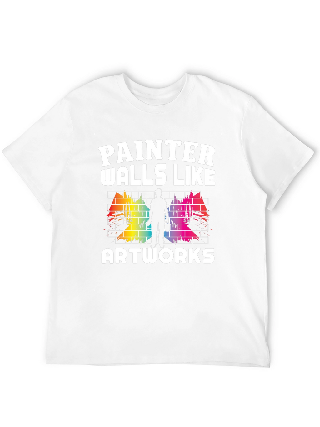 Painter Walls Like Artworks T-Shirt