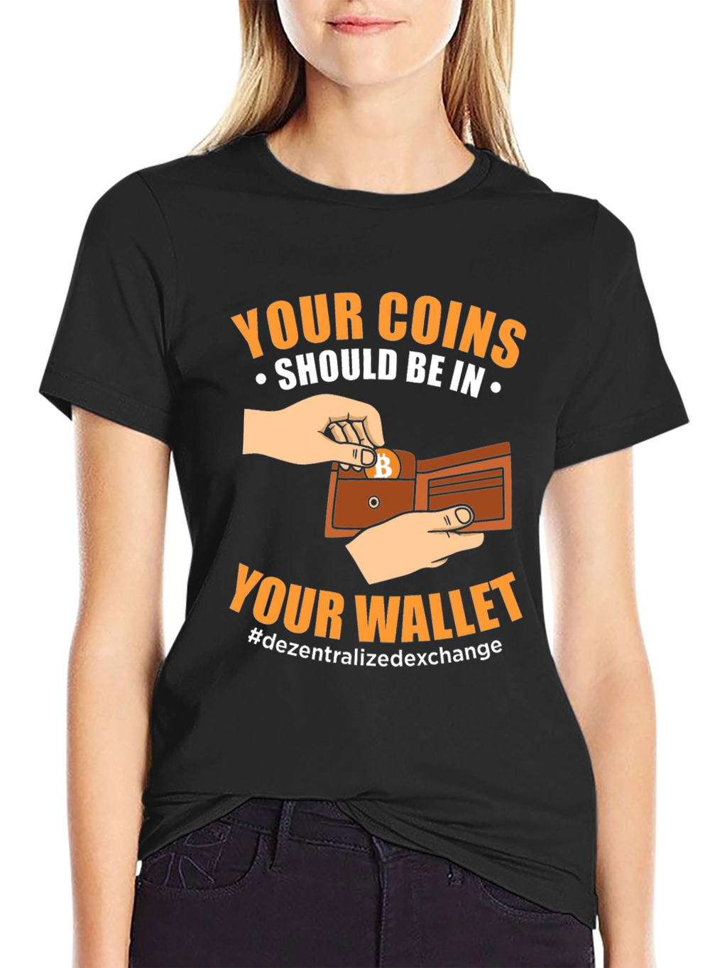 Crypto T-Shirt: Your Coins Should Be In Your Wallet