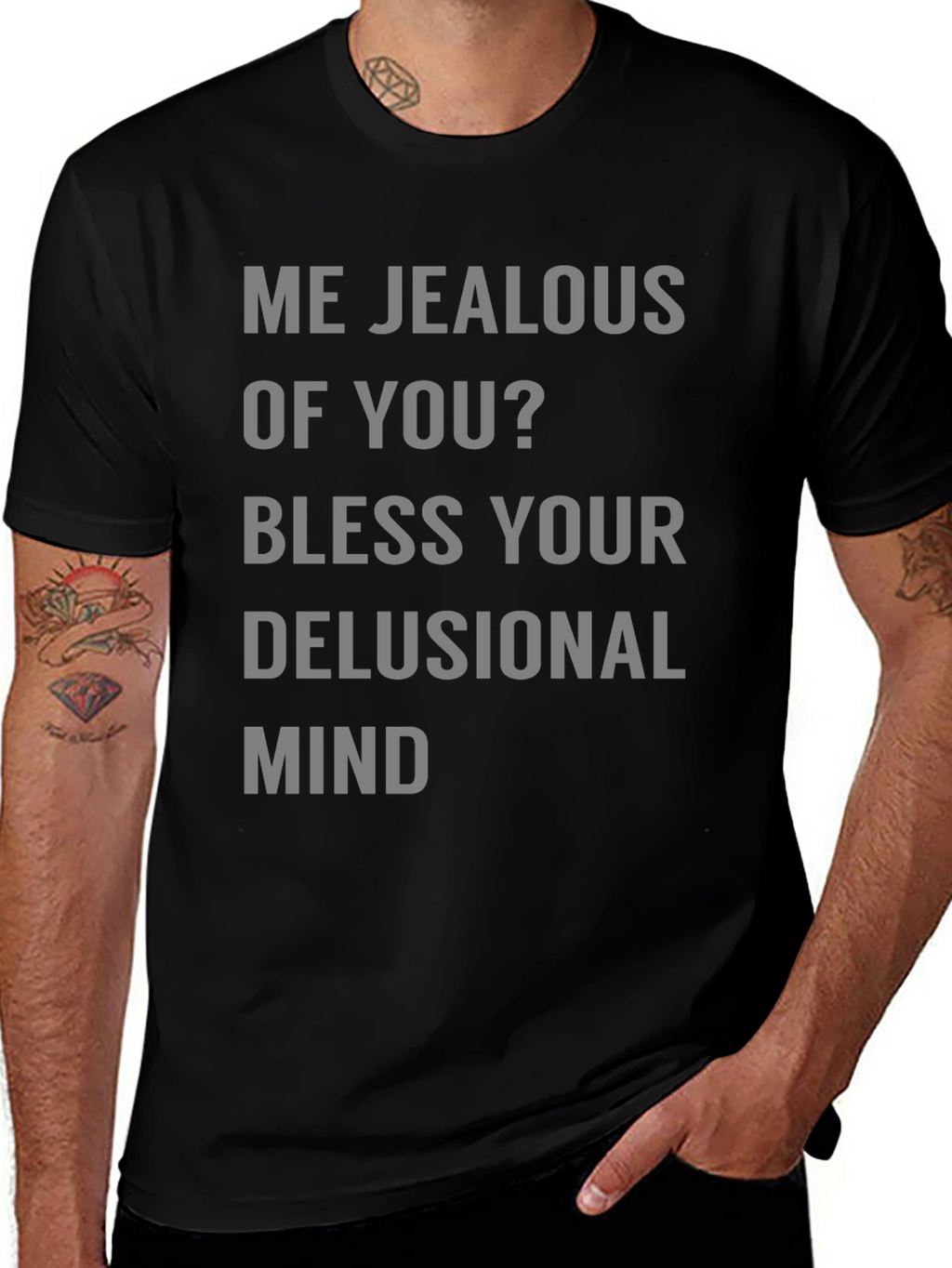 Jealous Of You? Graphic Tee Shirt