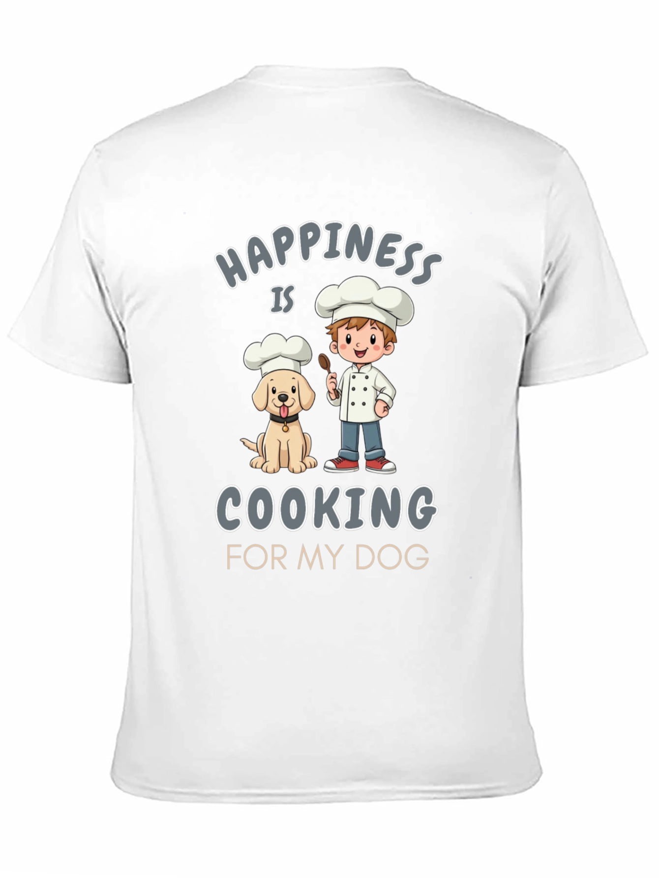 Happiness is Cooking for My Dog Graphic T-Shirt