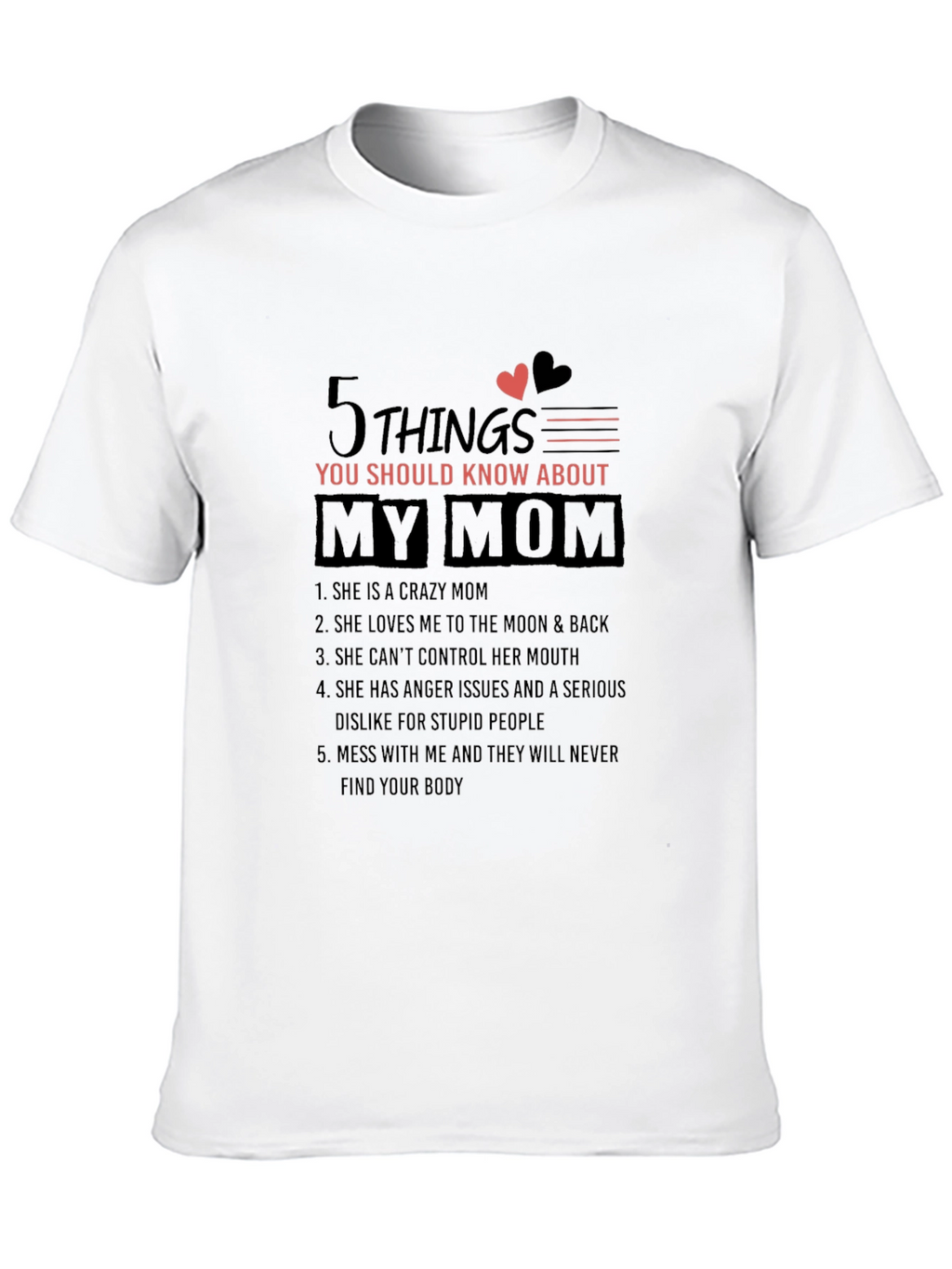 5 Things You Should Know About My Mom T-Shirt