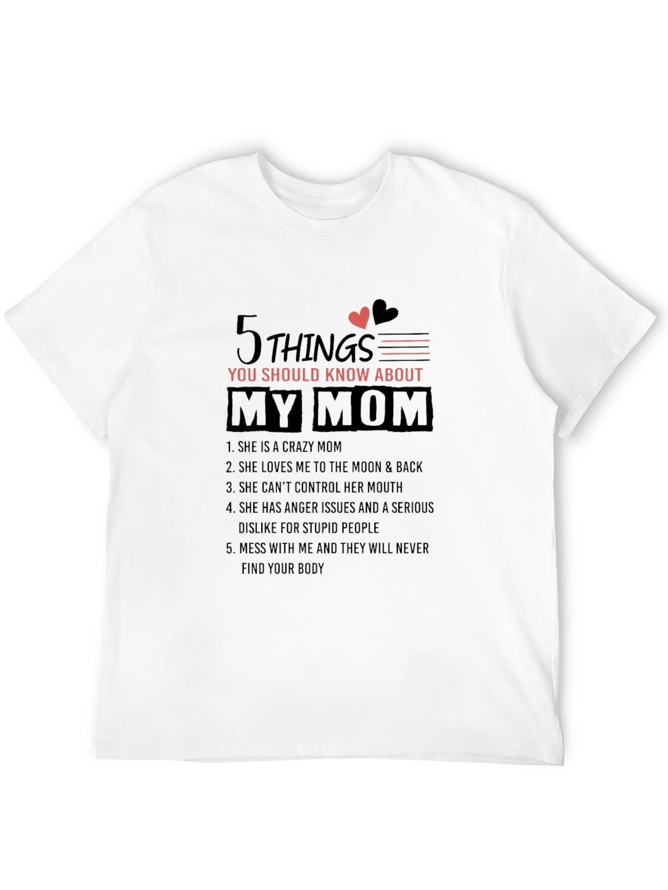 5 Things You Should Know About My Mom T-Shirt