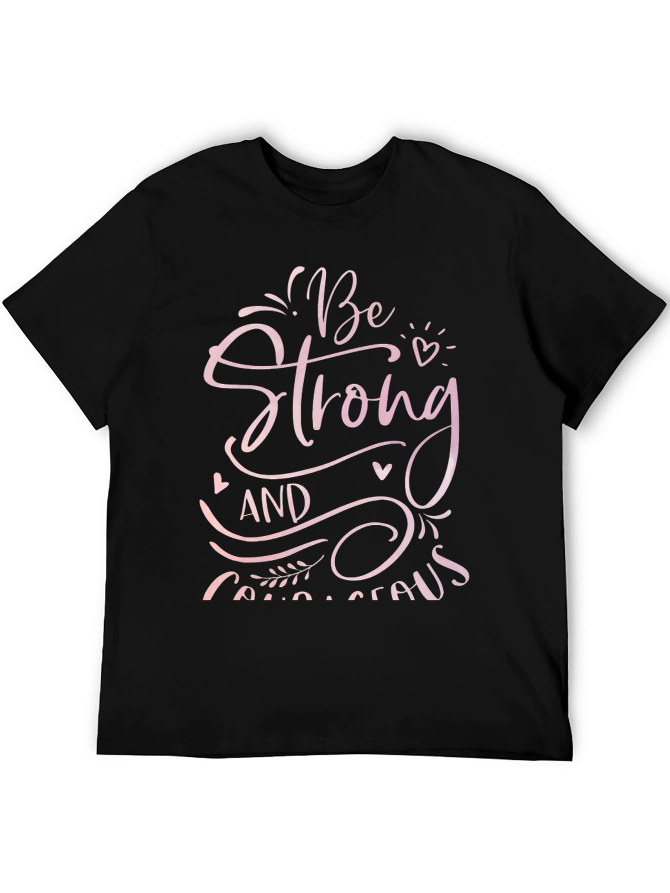 Be Strong and Courageous Graphic Tee