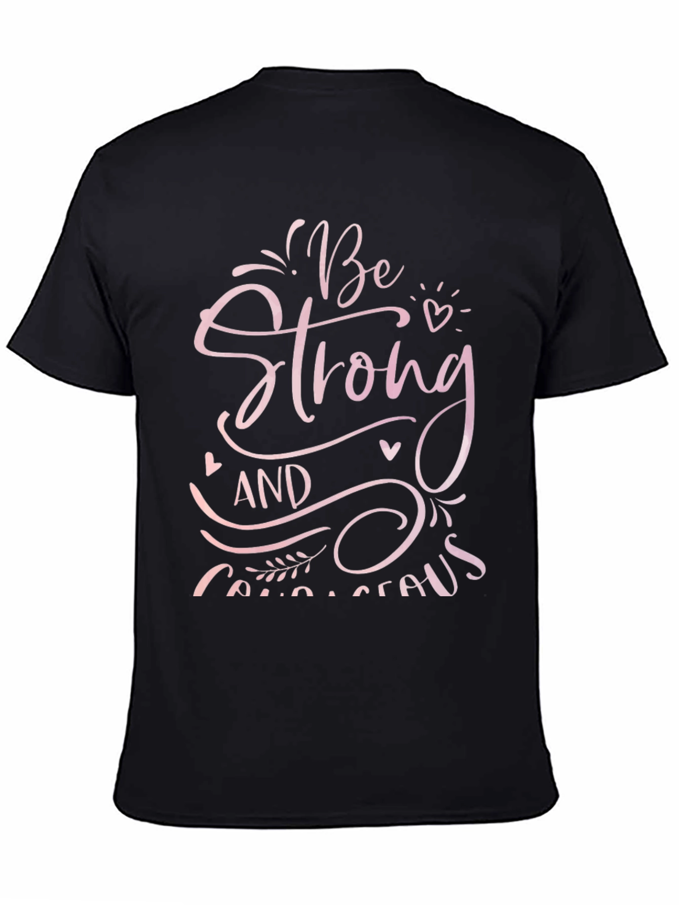 Be Strong and Courageous Graphic Tee