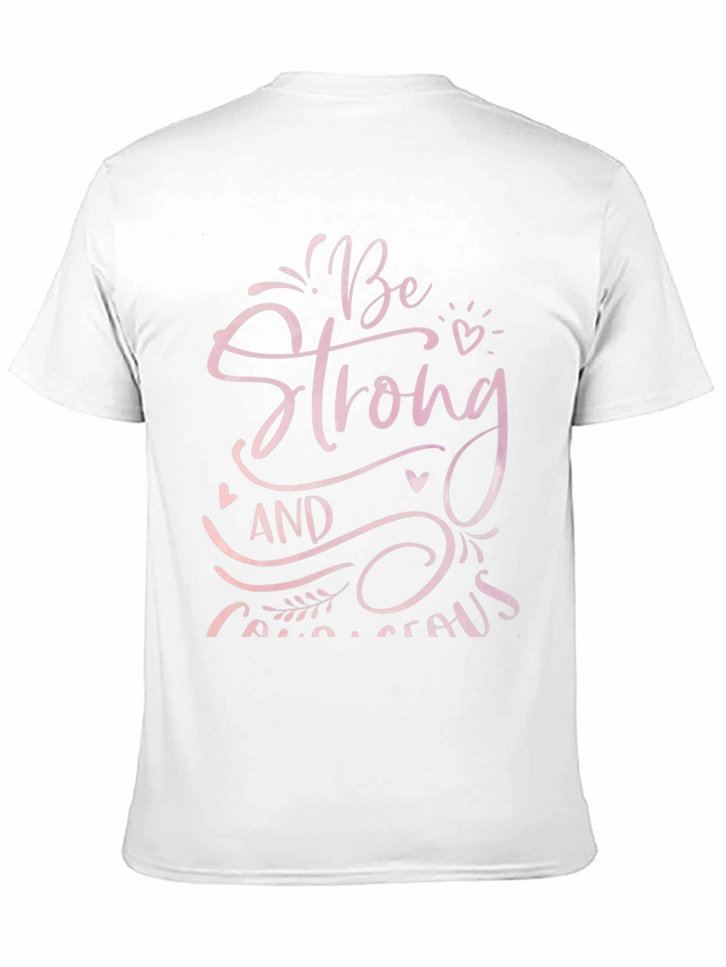 Be Strong and Courageous Graphic Tee