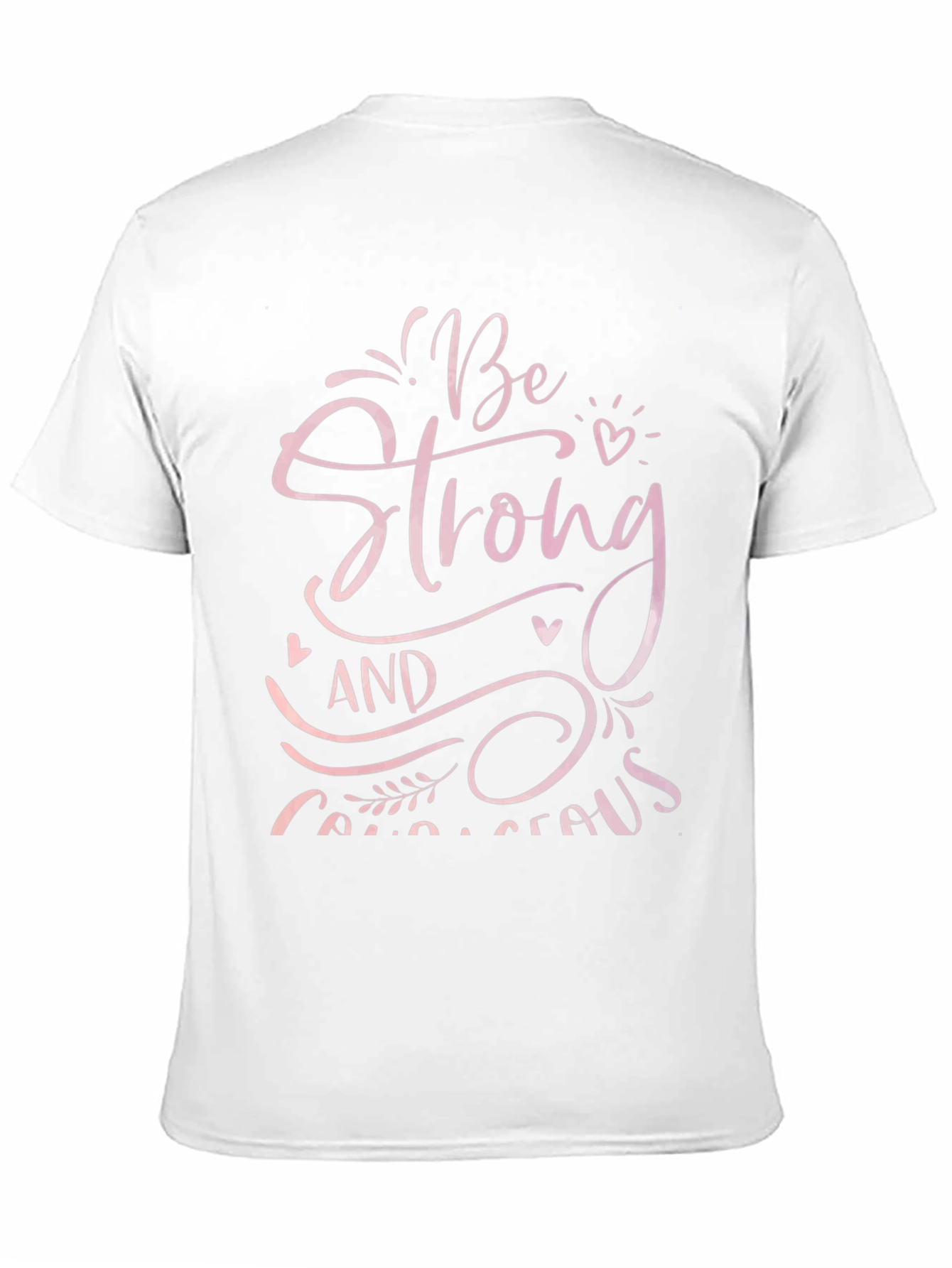 Be Strong and Courageous Graphic Tee