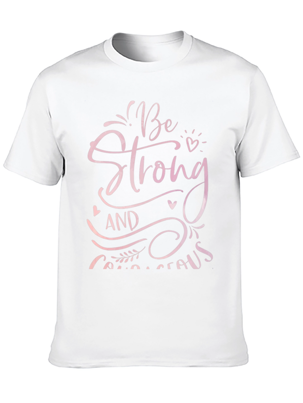 Be Strong and Courageous Graphic Tee