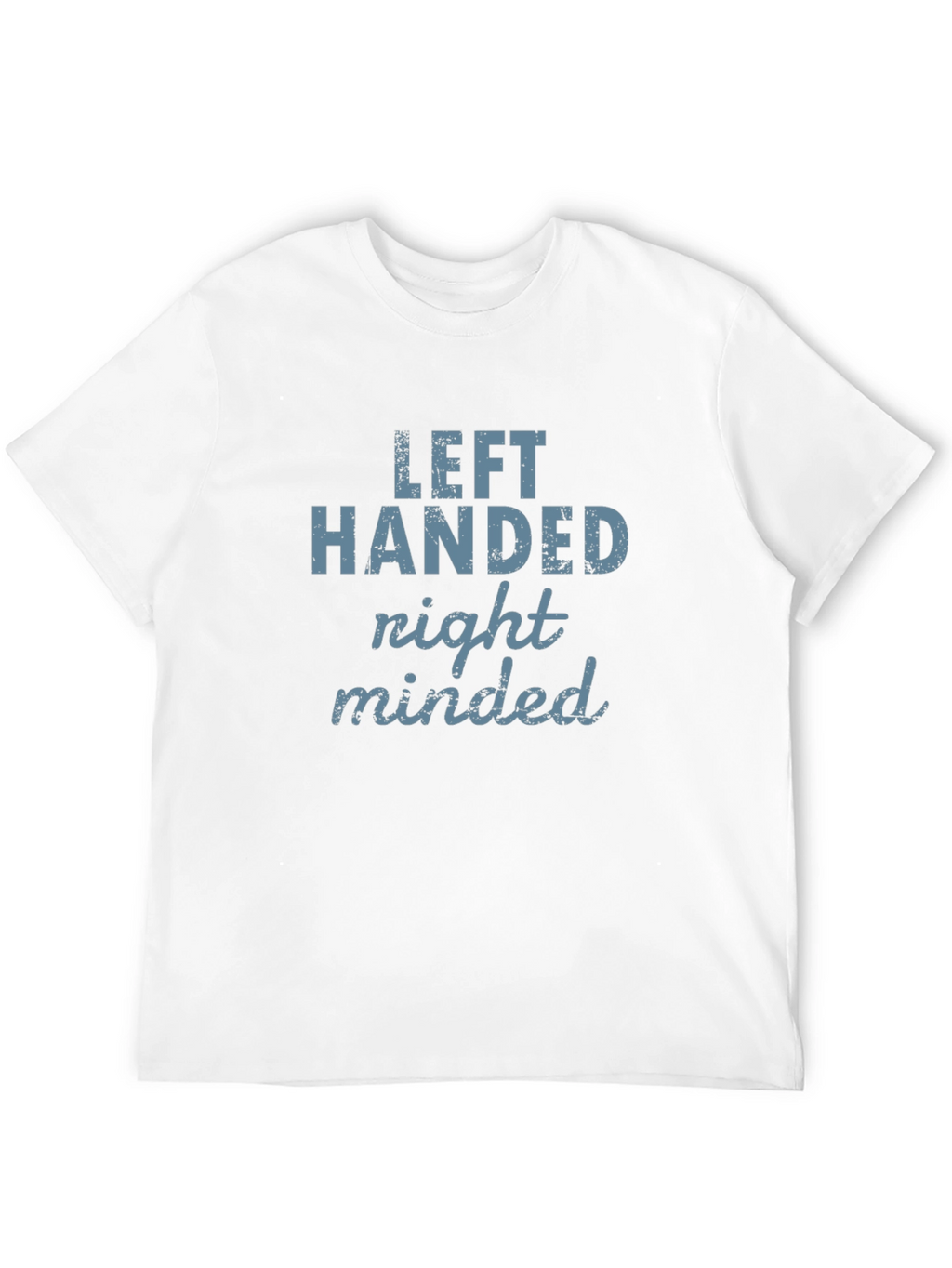 Left Handed Right Minded Graphic Tee