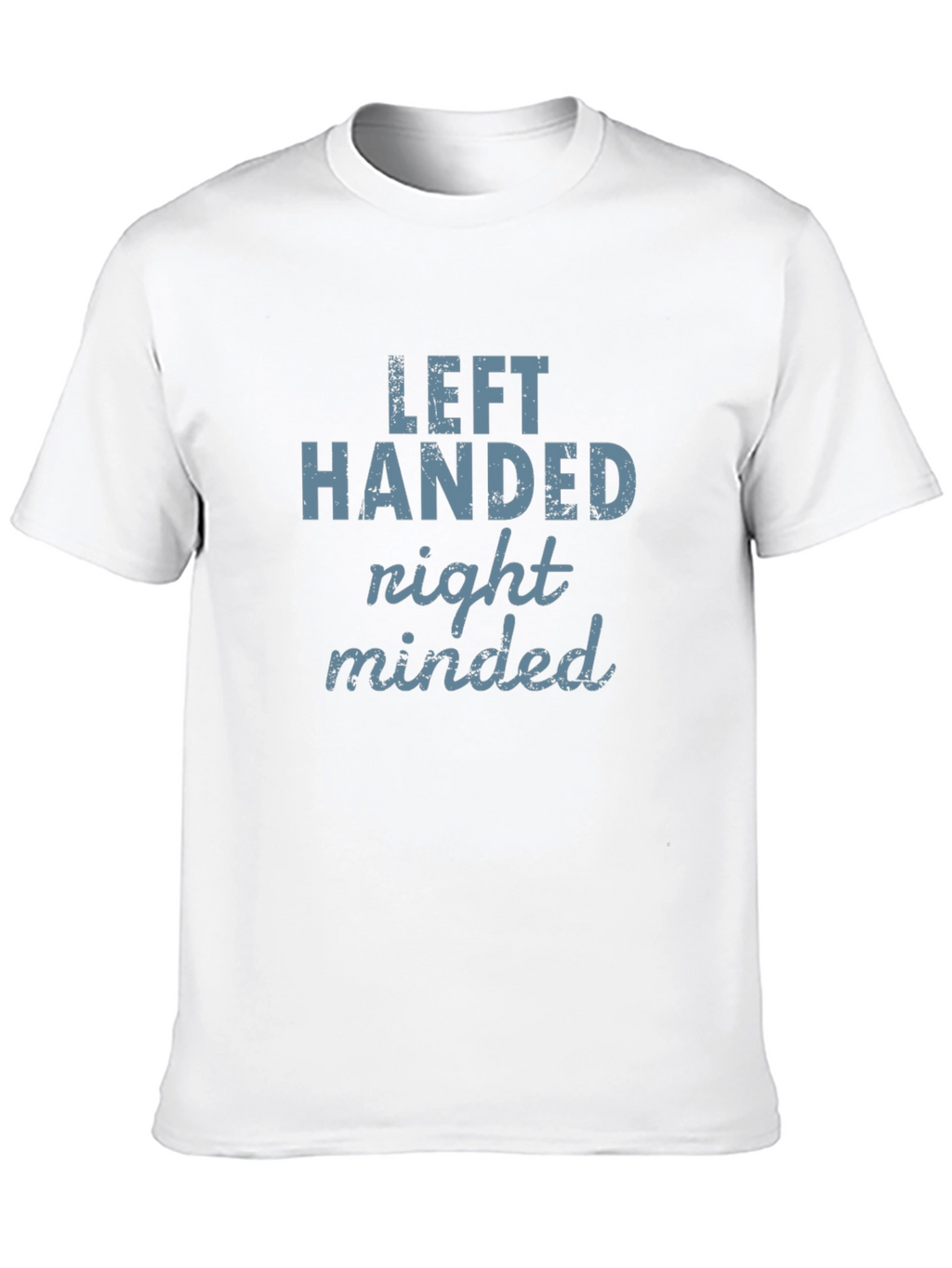 Left Handed Right Minded Graphic Tee
