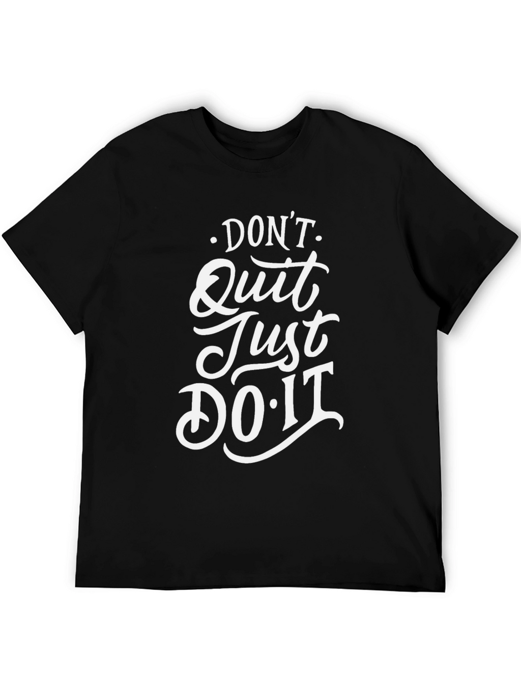Motivational Graphic Tee - Dont Quit Just Do It!