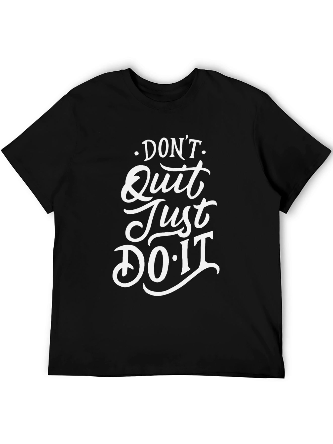 Motivational Graphic Tee - Dont Quit Just Do It!