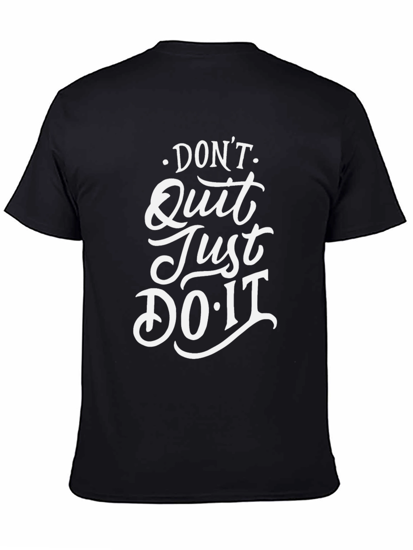 Motivational Graphic Tee - Dont Quit Just Do It!