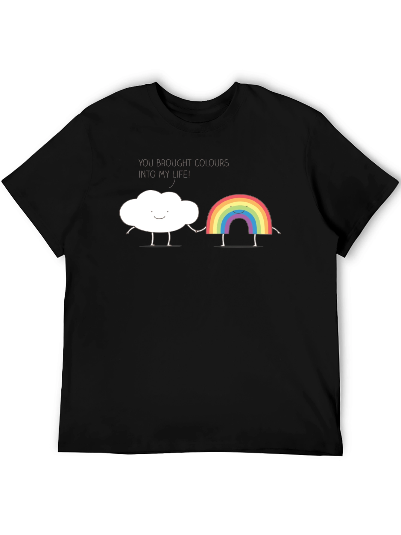 Cloud & Rainbow Graphic T-Shirt - You Bring Colours Into My Life