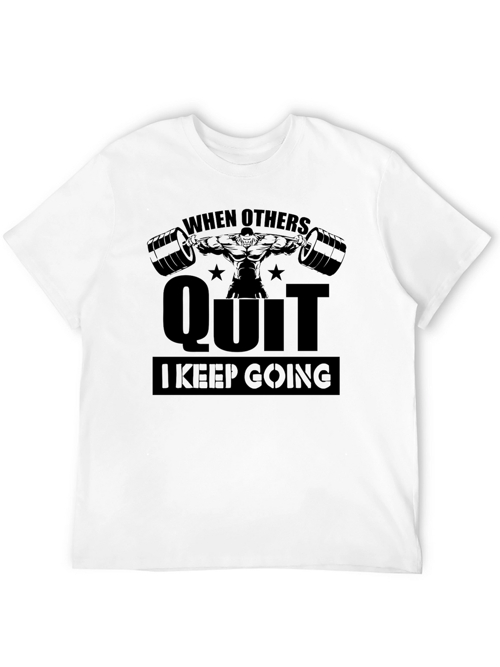 Motivational Gym T-Shirt - When Others Quit