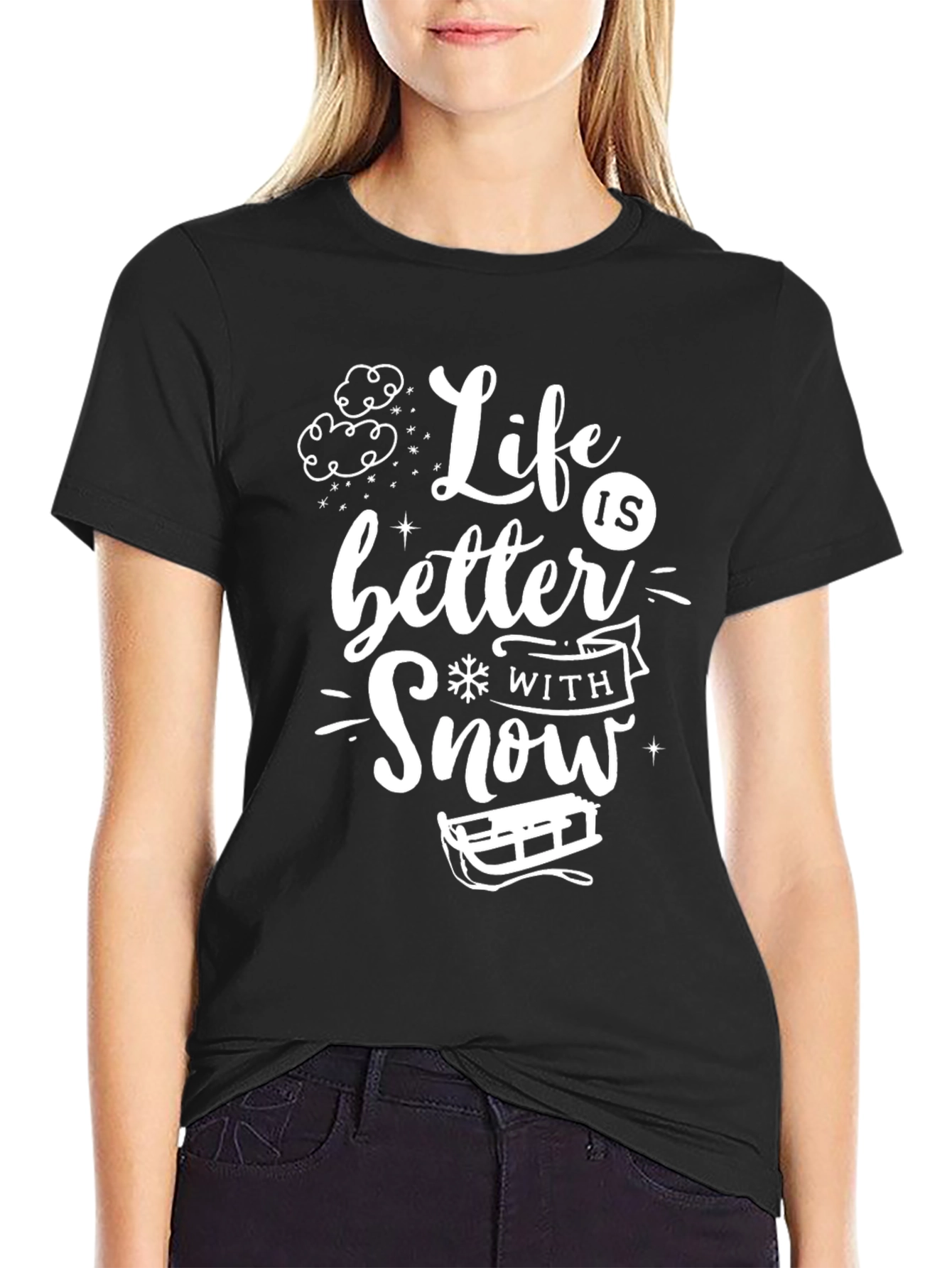 Life is Better With Snow T-Shirt